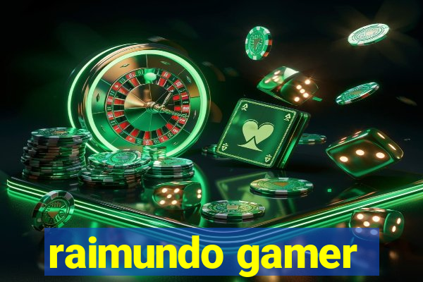 raimundo gamer